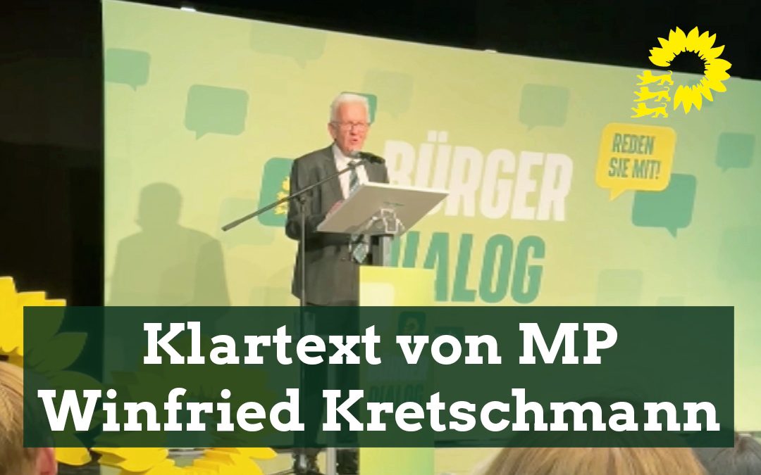 Klartext von Winfried Kretschmann zur inneren Sicherheit und zum funktionierendem Staatswesen