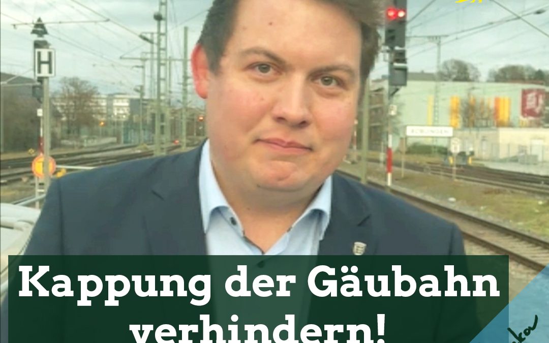 Menschen im Süden von Baden-Württemberg ernst nehmen – keine Kappung der Gäubahn!